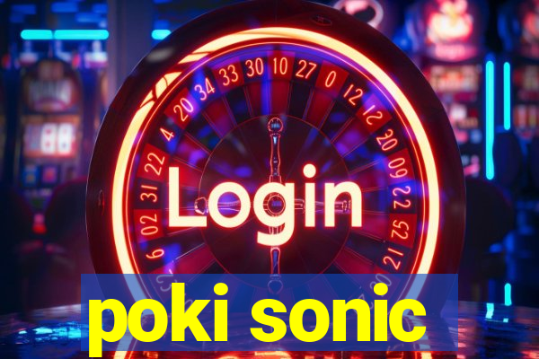 poki sonic